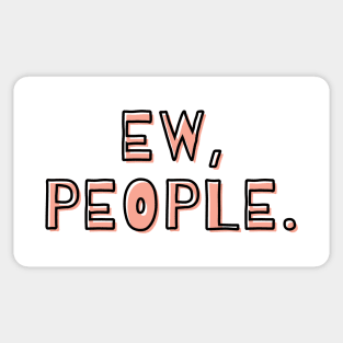 Ew People Funny Sarcastic Text Sticker